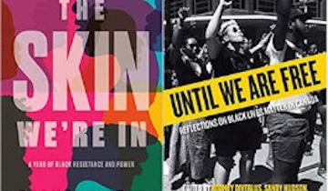 Two books titled, "The Skin We're In" and "Until We Are Free".
