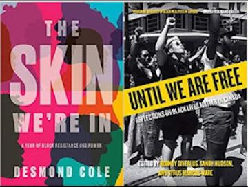 Two books titled, "The Skin We're In" and "Until We Are Free".